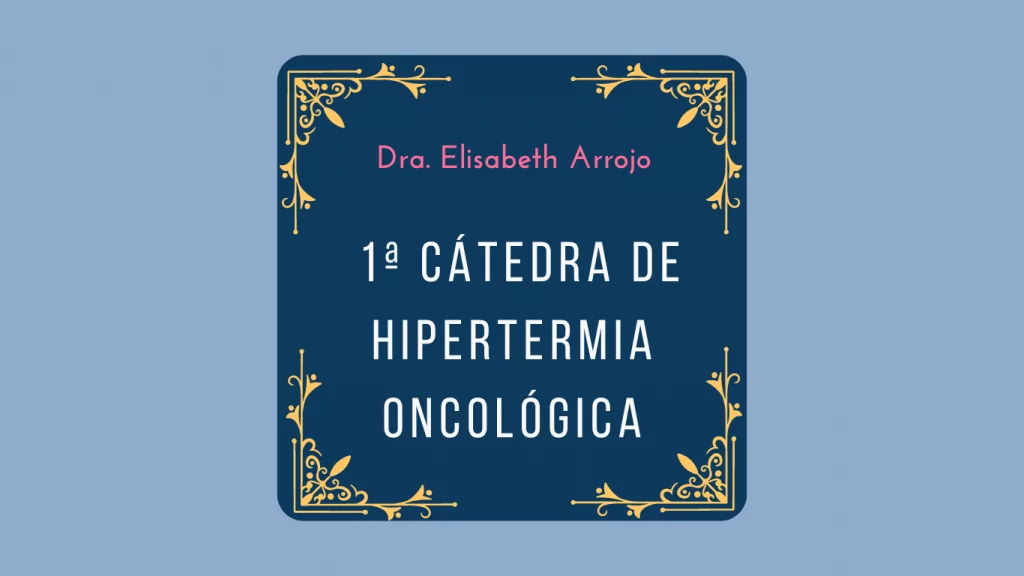 Elisabeth Arrojo 1ª Cátedra en Hipertermia Oncológica imagen destacada post
