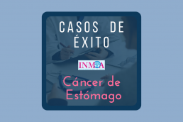 Testimonios reales de cáncer de estómago Caso de éxito INMOA en Cancer de estómago