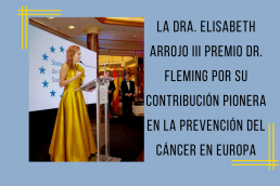 Dra. Elisabeth Arrojo III premio Dr. Fleming pionera en la prevención del cáncer en Europa