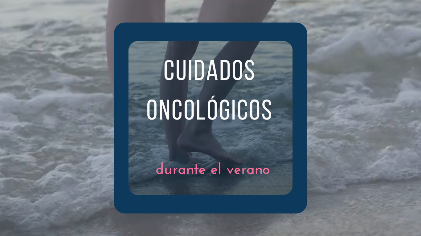 Cuidados Oncológicos durante el verano imagen destacada del post