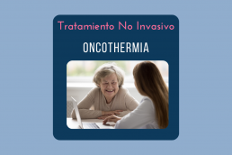 La Oncothermia es un Tratamiento No Invasivo