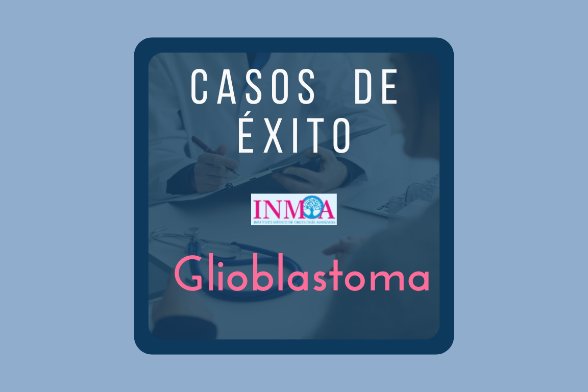 Caso de éxito INMOA Glioblastoma