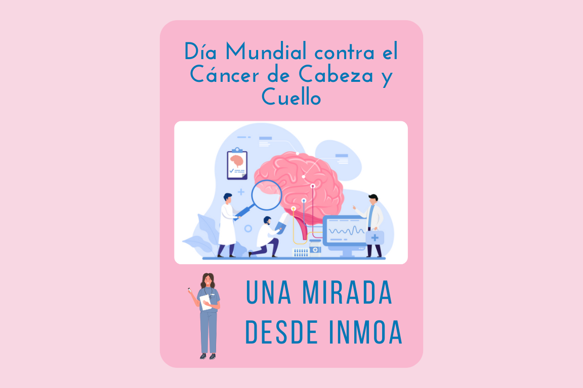 Día Mundial contra el Cáncer de Cabeza y Cuello INMOA Oncothermia_imagen destacada