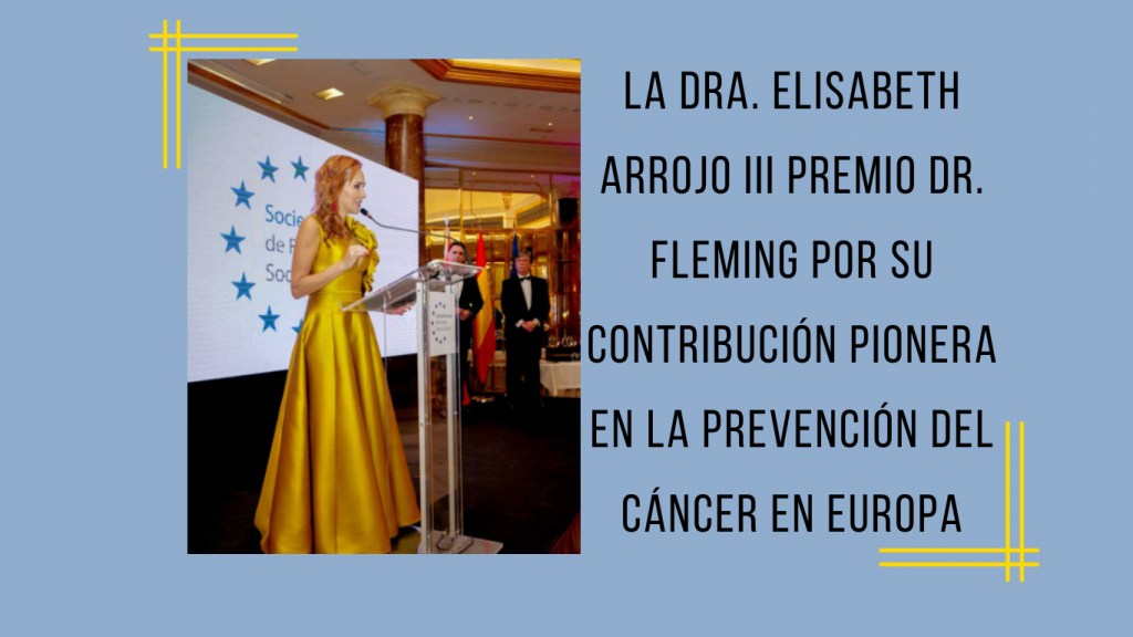 Dra. Elisabeth Arrojo III premio Dr. Fleming pionera en la prevención del cáncer en Europa