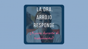 La Doctora Arrojo responde dudas de pacientes_ayuno no