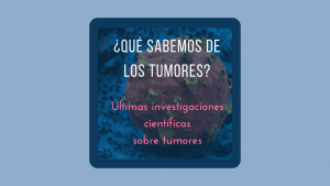 que sabemos de los tumores funcionamiento-tumores-oncologia-avanzada